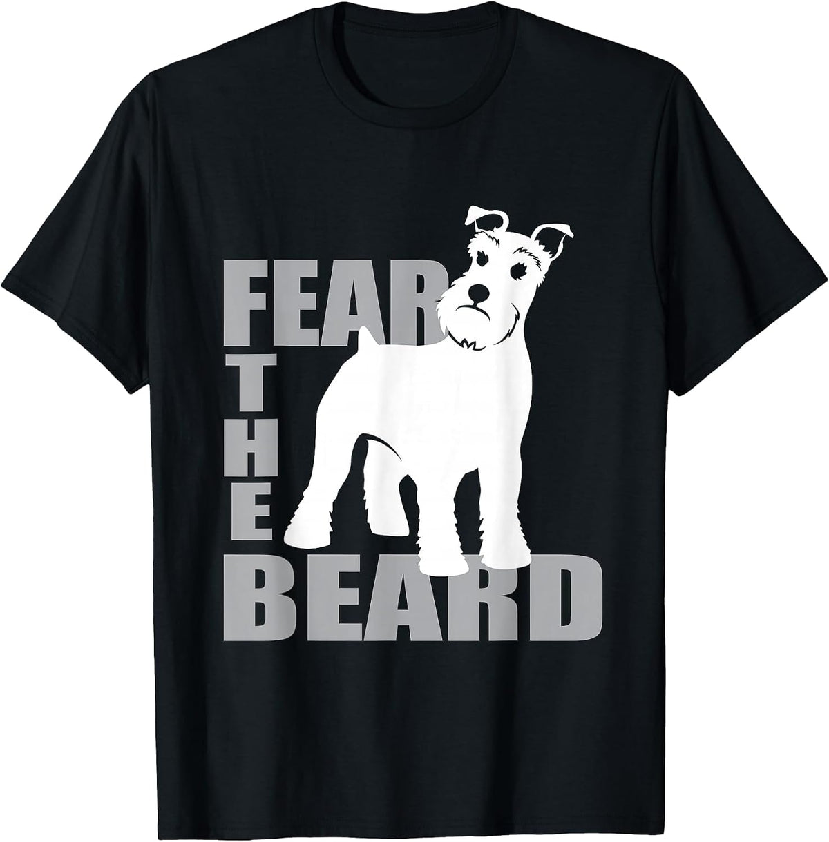 Fear the Beard | Schnauzer Dog T-Shirt T-Shirt - Black