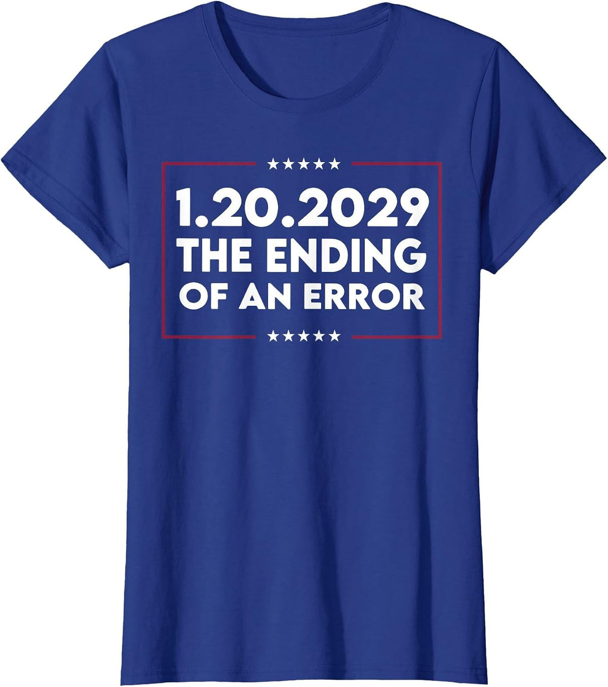 1 20 2029 The End of an Error T-Shirt - Royal Blue