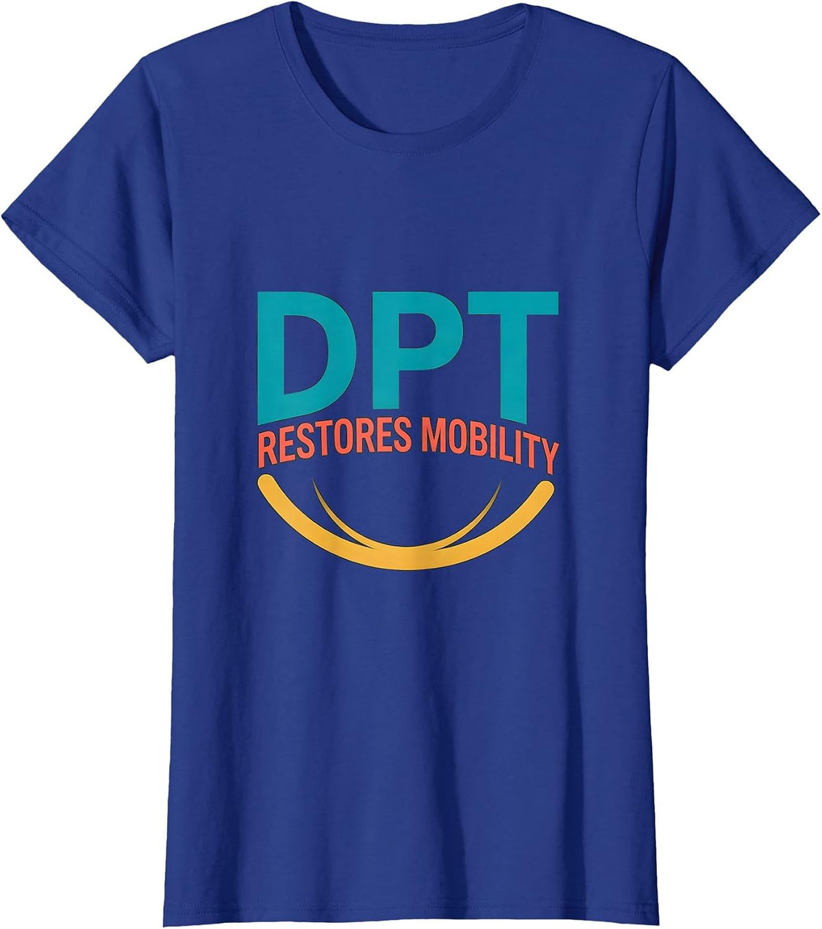 Women's DPT Restores Mobility Flat Vector Physical Therapist T-Shirt - Royal Blue