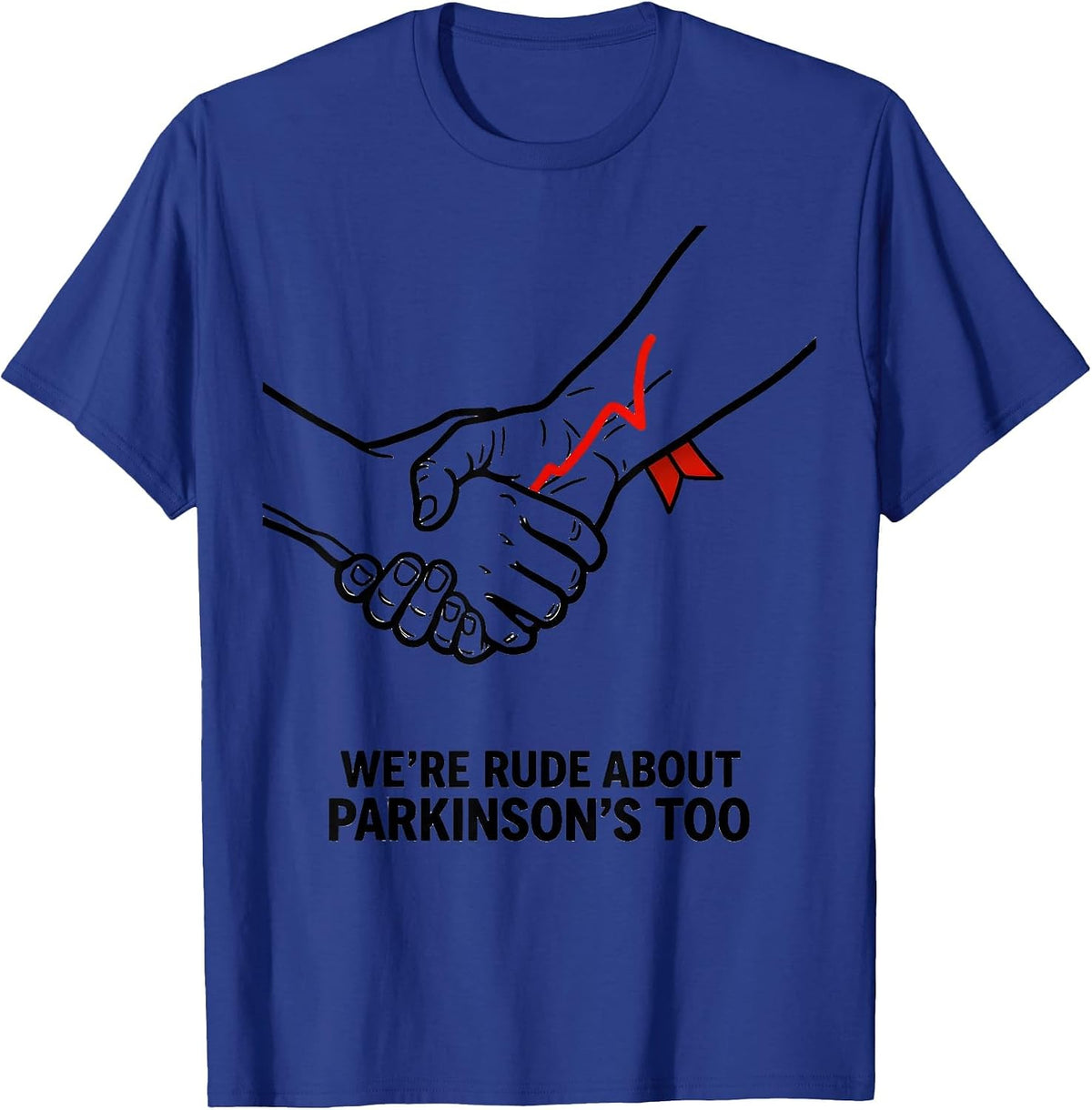 Men's We're Rude About Parkinson's Too Dark Humor Support Squad T-Shirt - Royal Blue