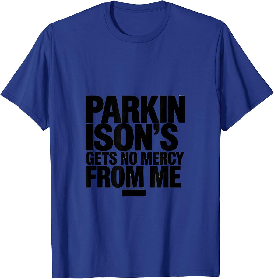 Parkinson's Gets No Mercy From Me Defiant Awareness Support T-Shirt - Royal Blue