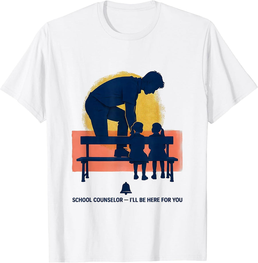 Men's School Counselor — I’ll Be Here For You Funny T-Shirt - White