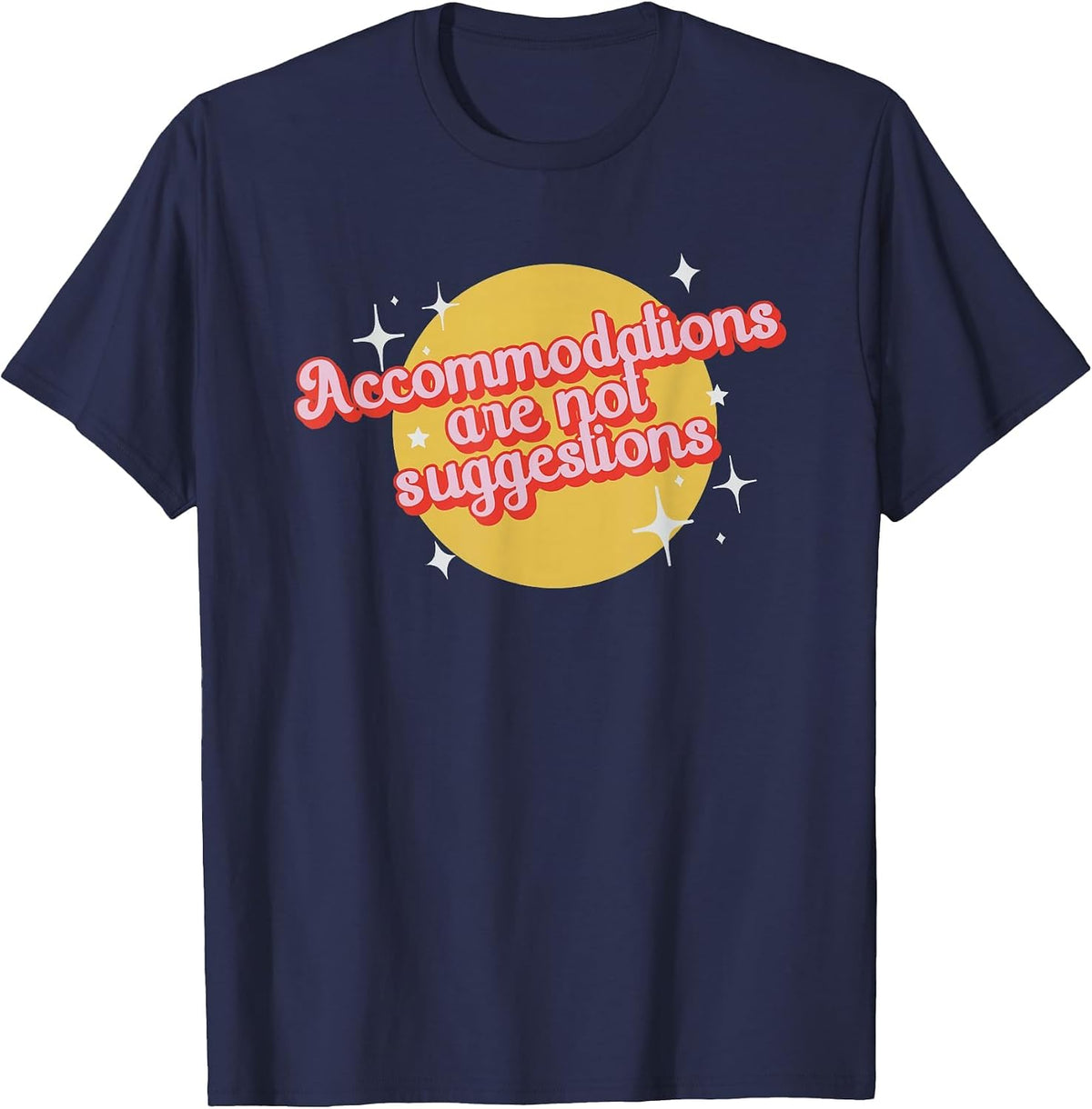 Retro Accommodations are not Suggestions Inclusion Advocacy T-Shirt - Navy Blue