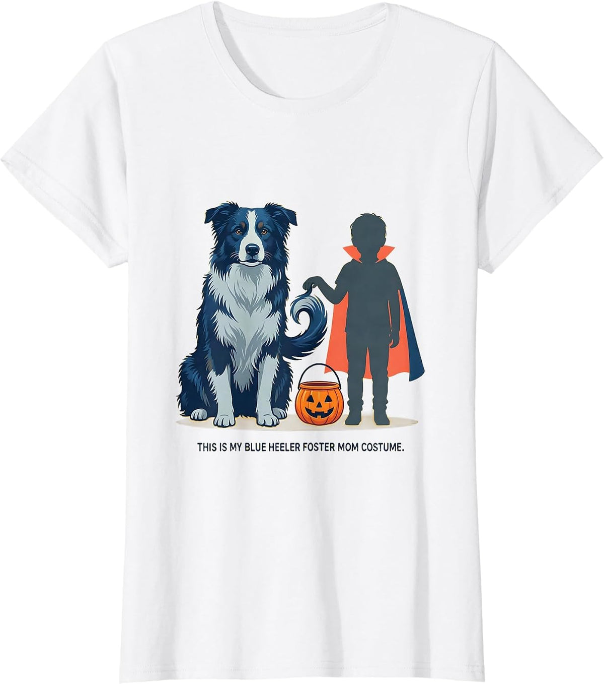 This Is My Blue Heeler Foster Mom Costume Halloween T-Shirt - White