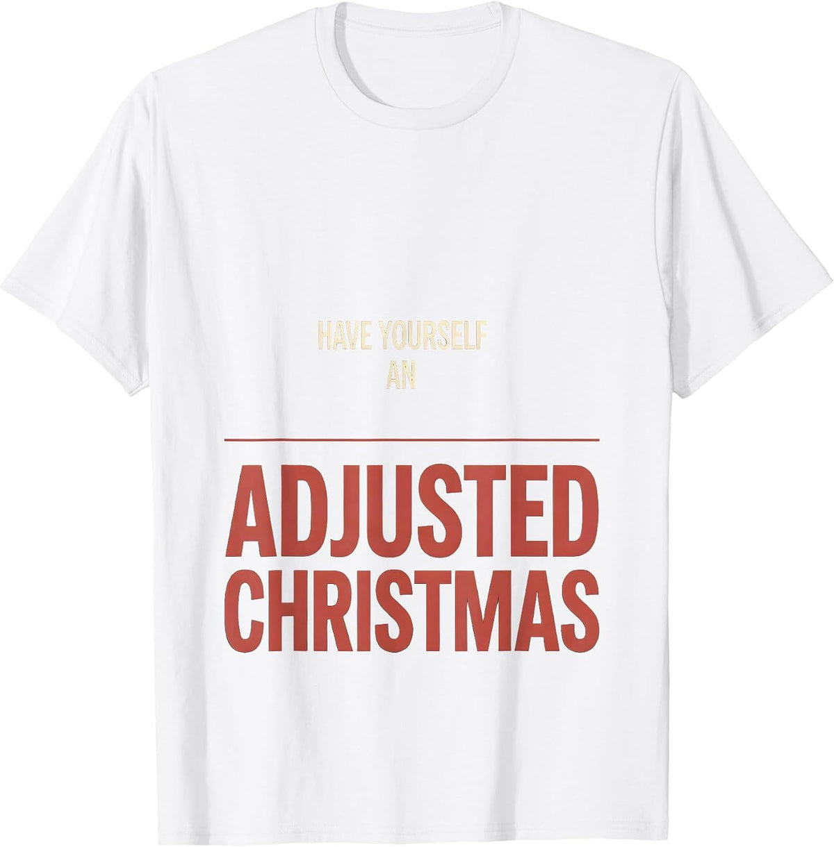 Men's Have Yourself an Adjusted Christmas Funny Chiropractor T-Shirt - White