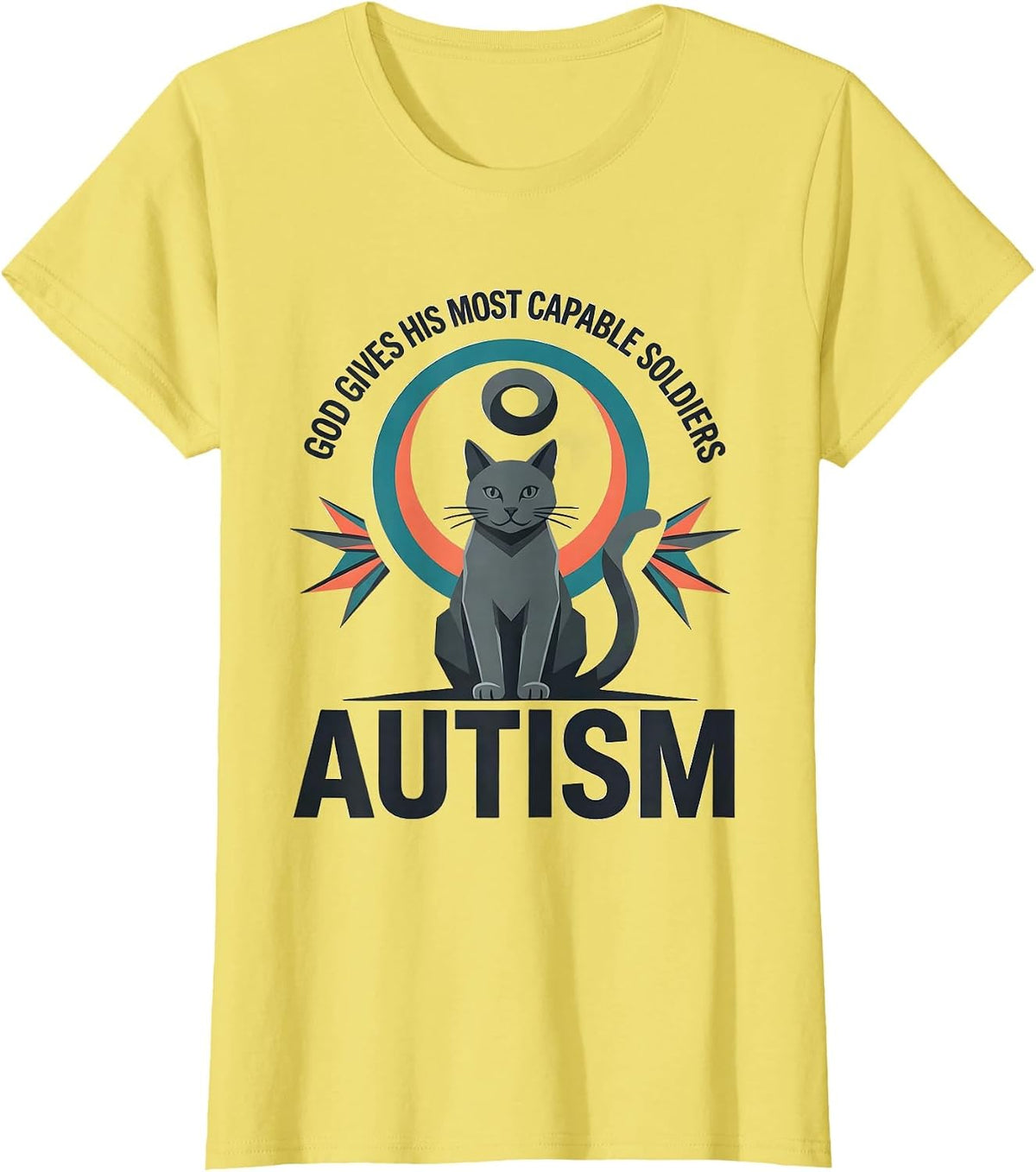 Women's God Gives His Most Capable Soldiers Autism Funny T-Shirt - Lemon Yellow