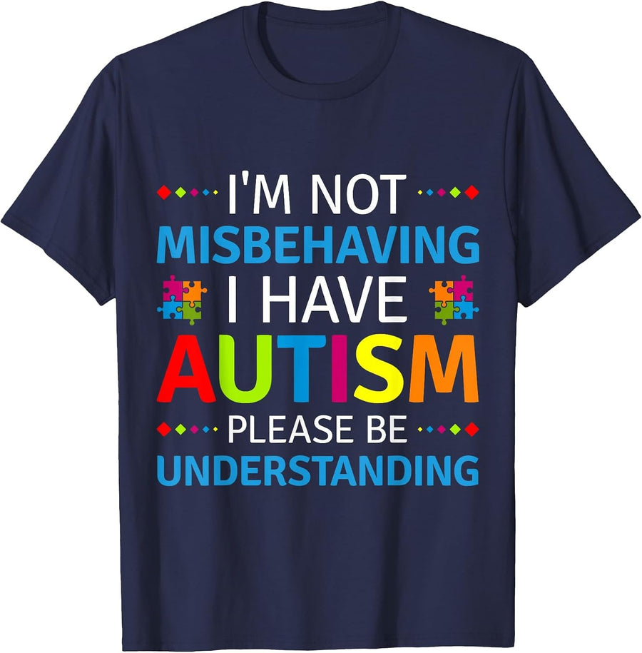 Autism Awareness I'm Not Misbehaving I Have Autism T-Shirt - Navy Blue