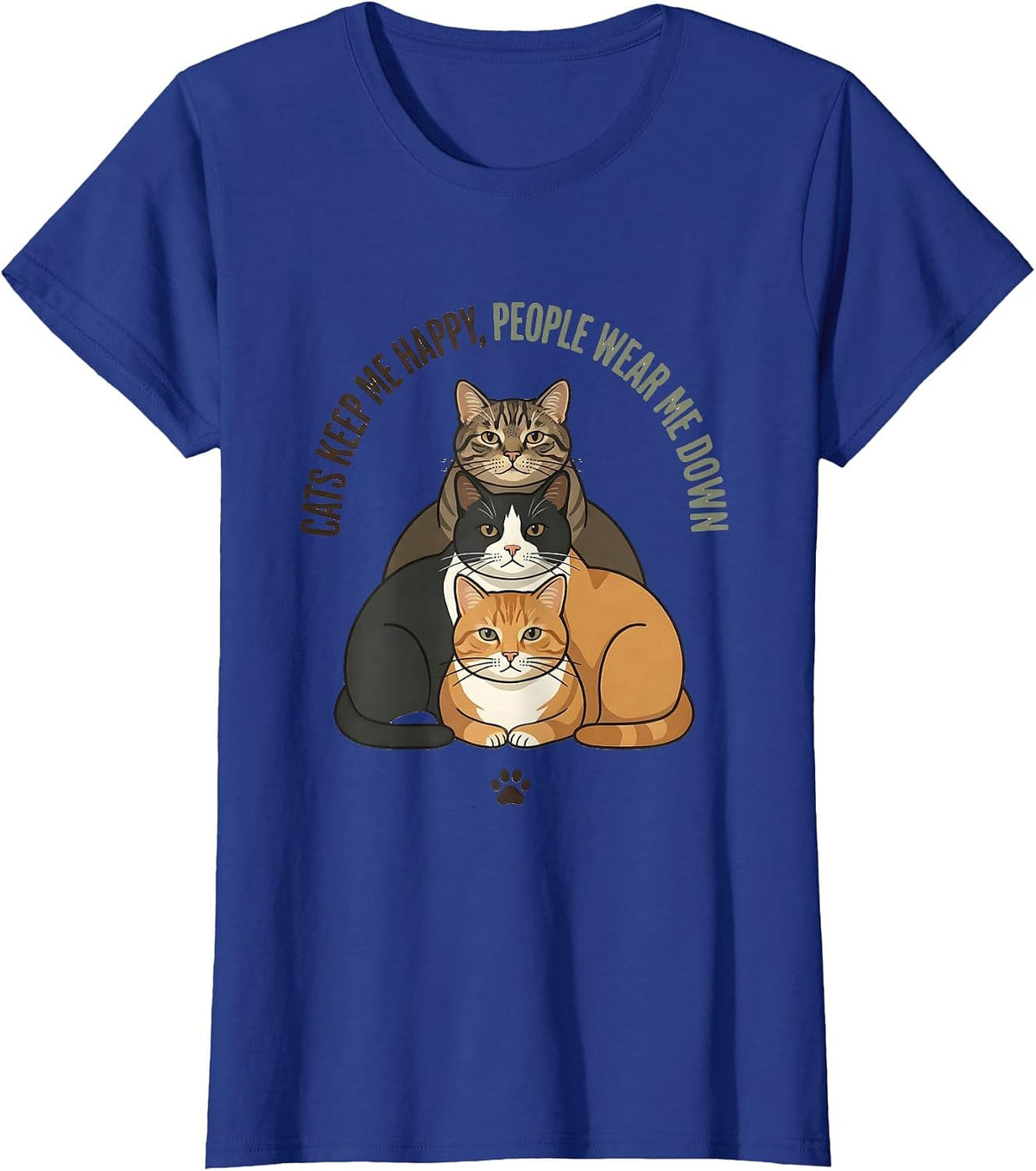 Women's Cats Keep Me Happy People Wear Me Down Cat Lover T-Shirt - Royal Blue