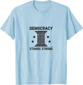 Democracy Stands Strong Inauguration Design T-Shirt - Baby Blue
