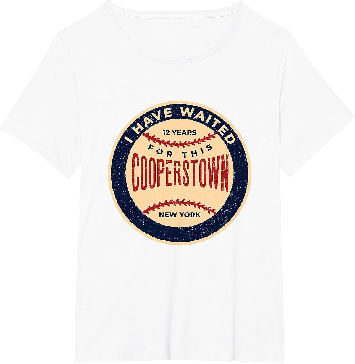 Vintage Baseball I Have Waited 12 Years for This Cooperstown T-Shirt - White