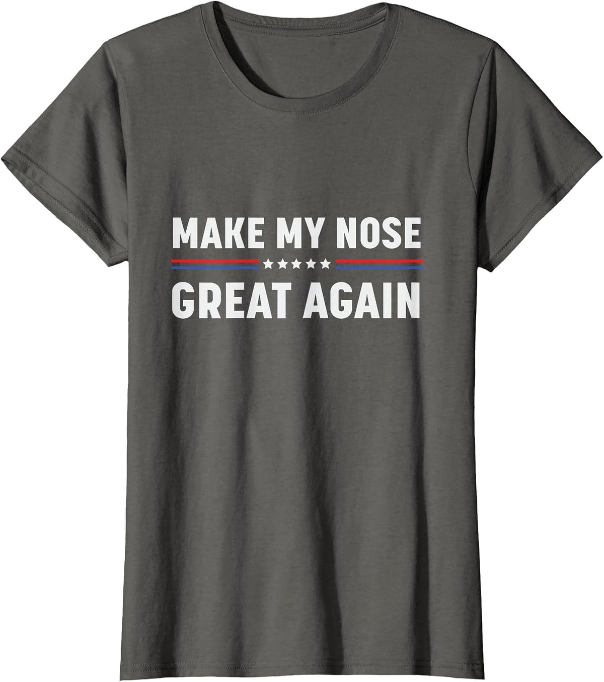 Make My Nose Great Again Funny Broken Nose Surgery Recovery T-Shirt - Asphalt Grey