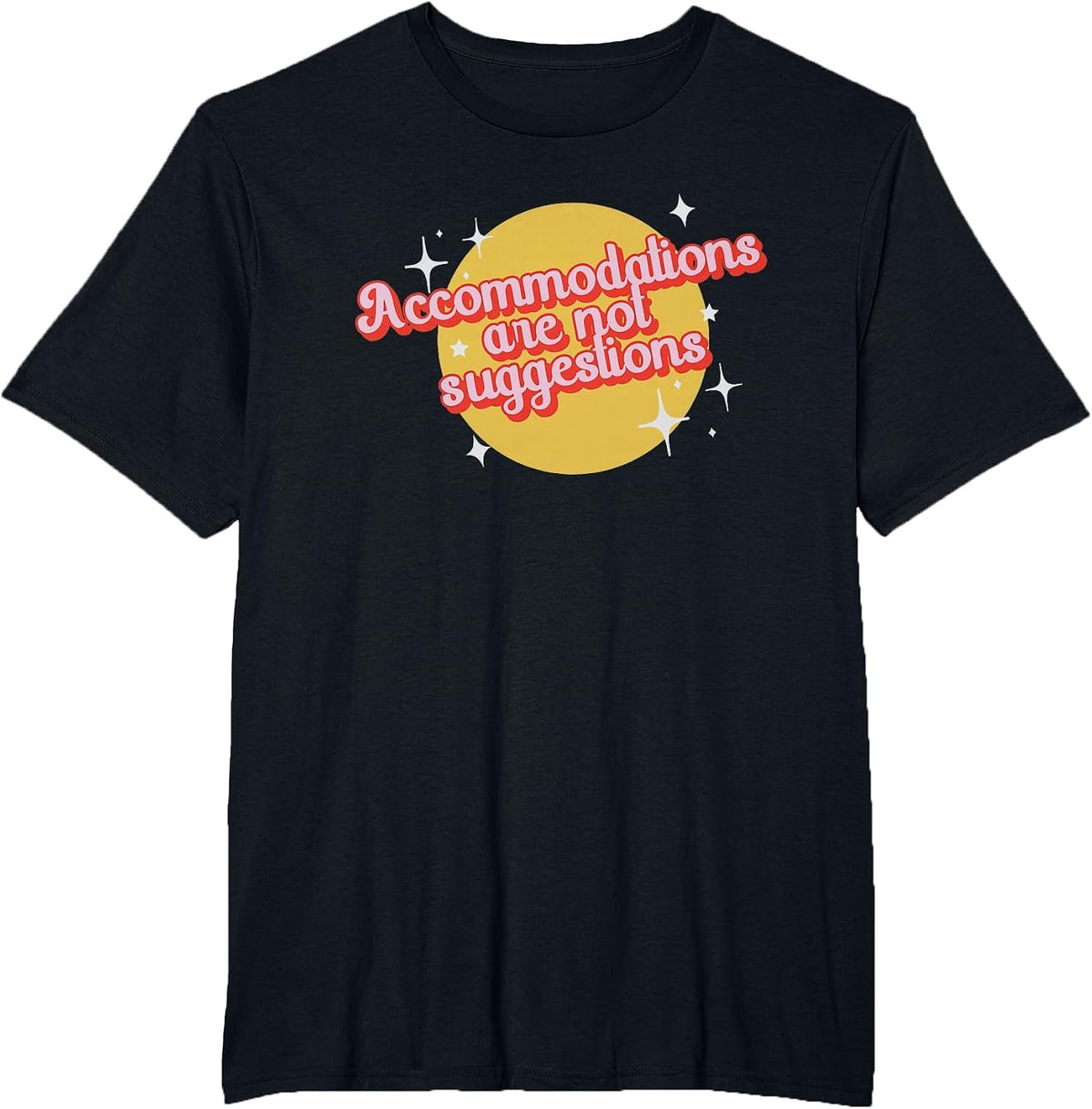 Retro Accommodations are not Suggestions Inclusion Advocacy T-Shirt - Black