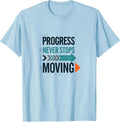 Progress Never Stops Moving Inauguration Design T-Shirt - Baby Blue