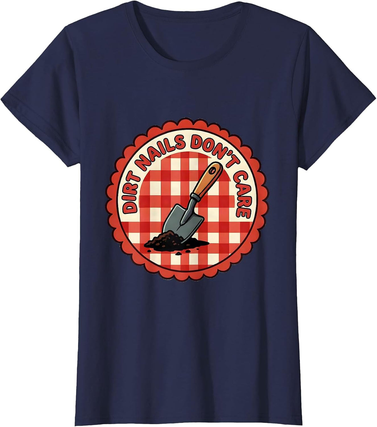 Women's Dirt Nails Don't Care Gardening Design T-Shirt - Navy Blue