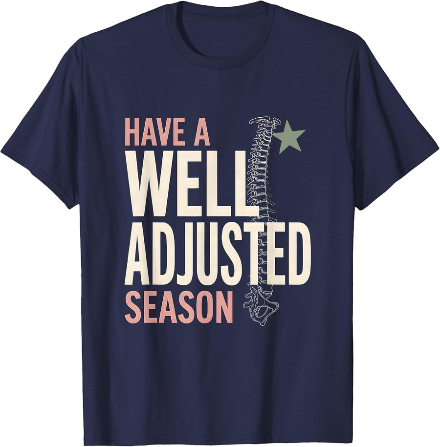 Have A Well Adjusted Season Funny Chiropractor Occupation T-Shirt - Navy Blue