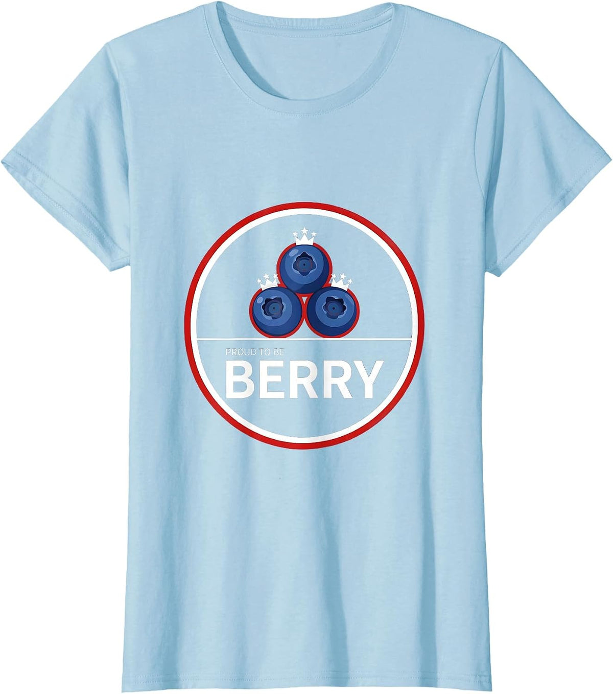 Women's Proud to Be Berry Red White and Blueberries Design T-Shirt - Baby Blue