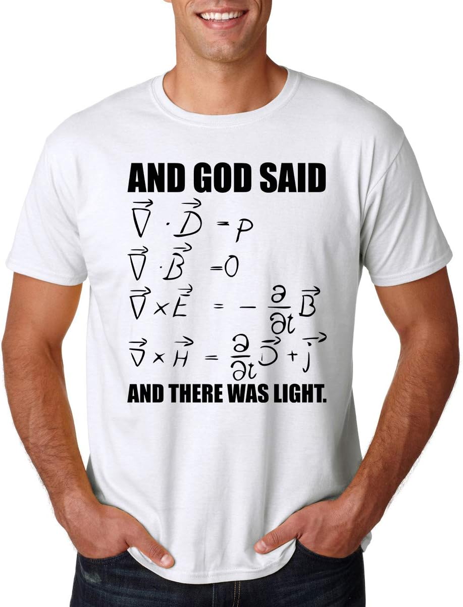 and God Said... and There was Light. Maxwell's Equations - Physics Joke, Men's Tshirt - White