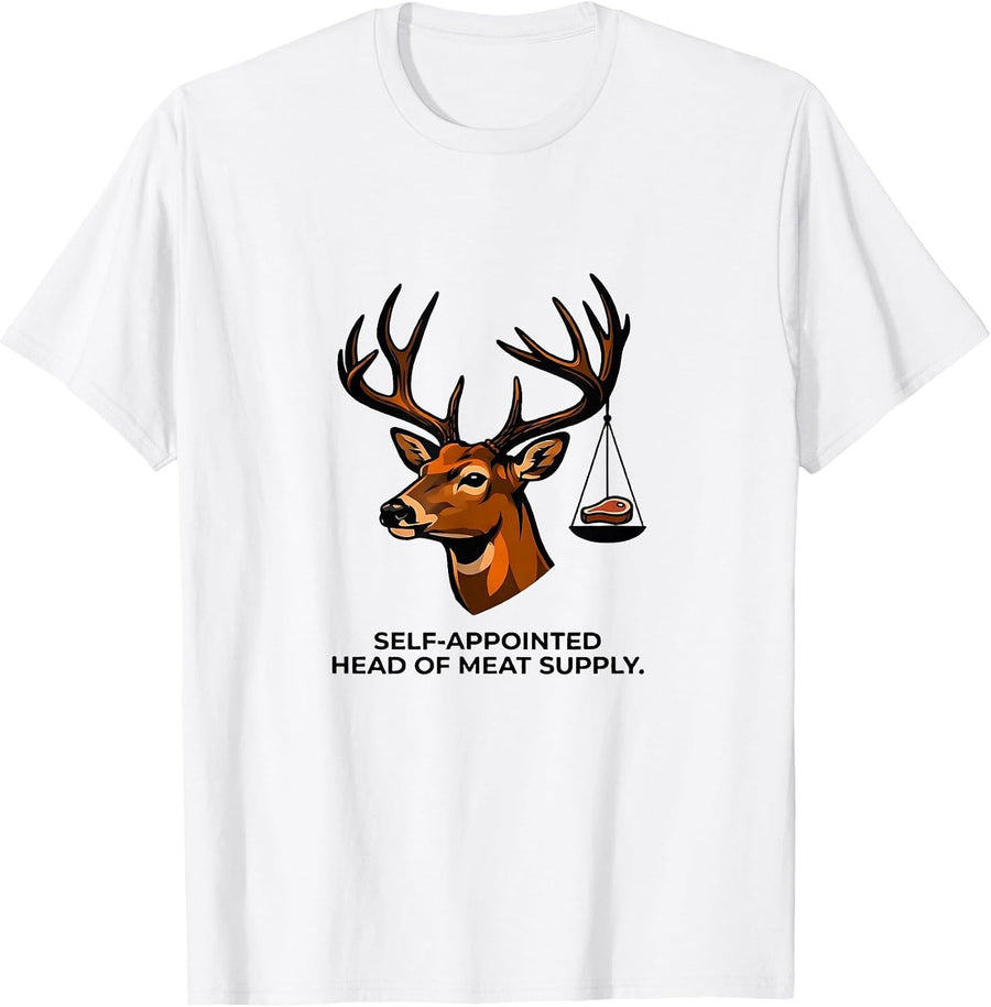 Men's Self-Appointed Head Of Meat Supply Funny Deer Hunting Buck T-Shirt - White