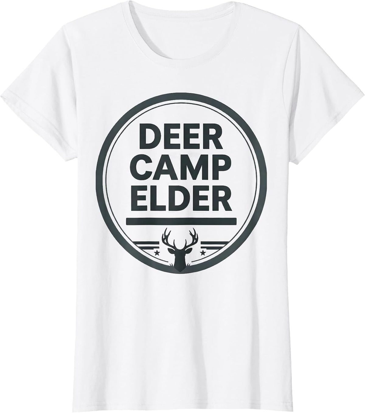 Women's Deer Camp Elder Monochromatic Hunting Dad Gift T-Shirt - White
