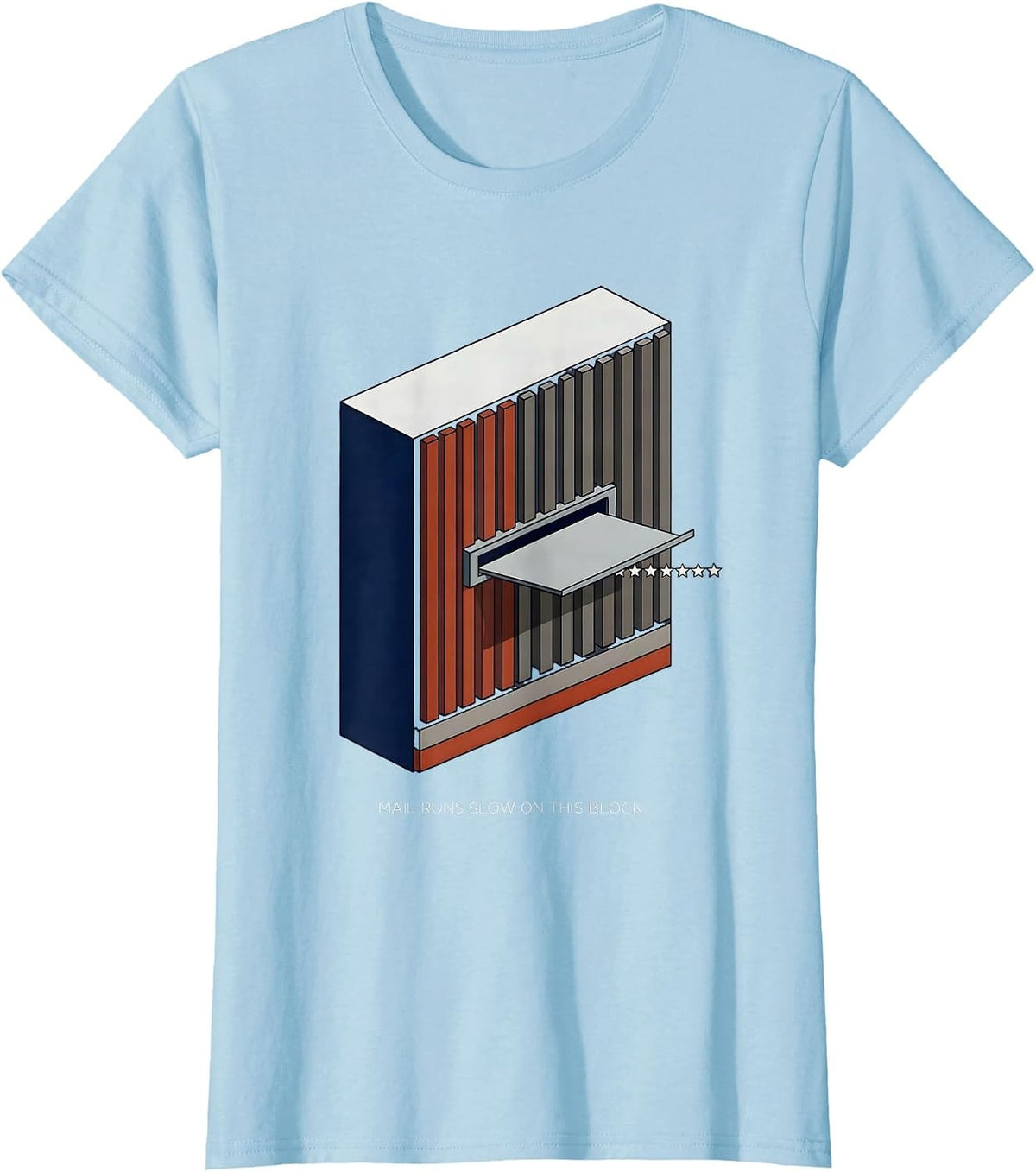 Mail Runs Slow On This Block Funny First Responder T-Shirt - Baby Blue