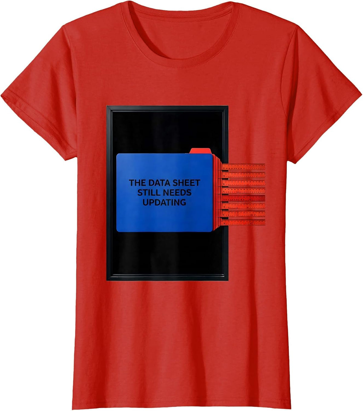 Women's The Data Sheet Still Needs Updating Funny Teacher Humor Gift T-Shirt - Red