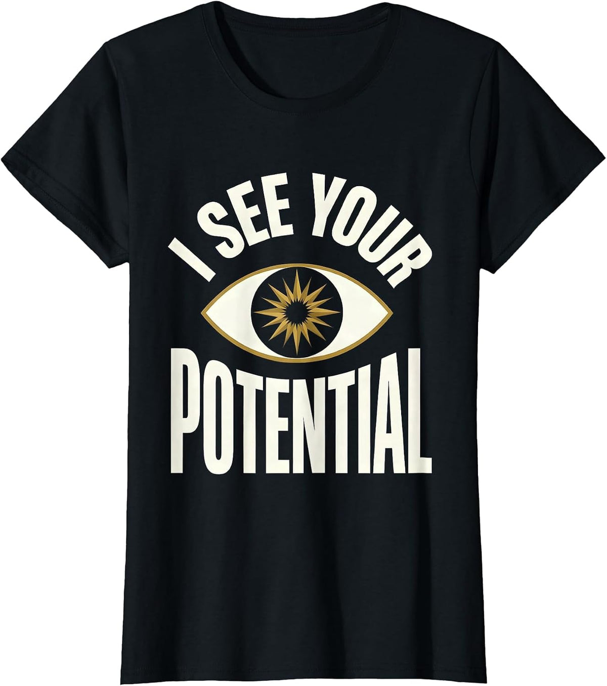 I See Your Potential School Counselor Design T-Shirt - Black