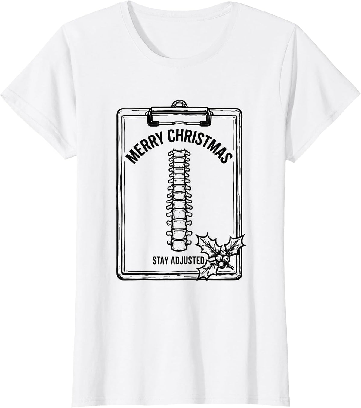 Merry Christmas Stay Adjusted Funny Chiropractor Christmas T-Shirt - White