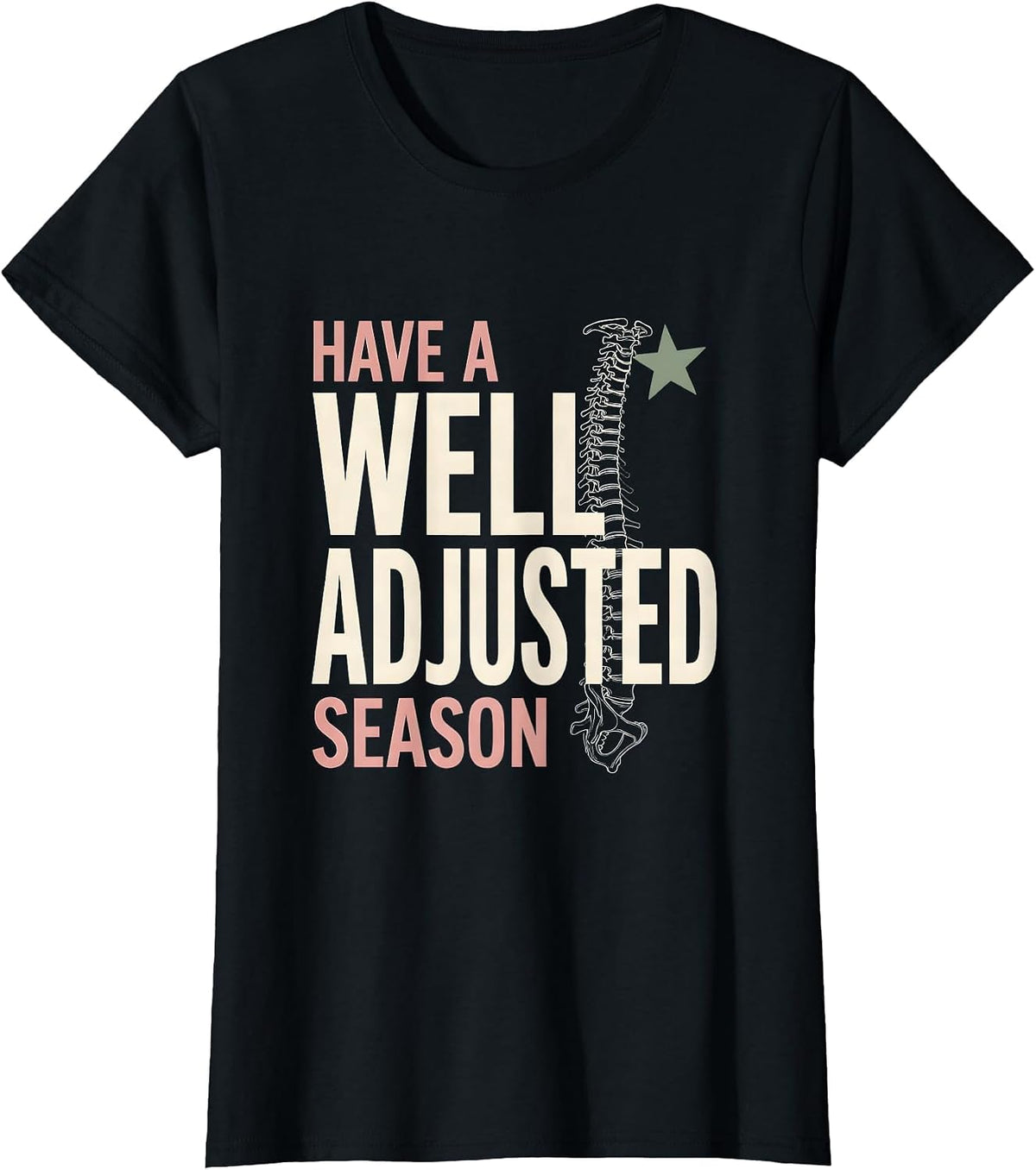 Have A Well Adjusted Season Funny Chiropractor Occupation T-Shirt - Black
