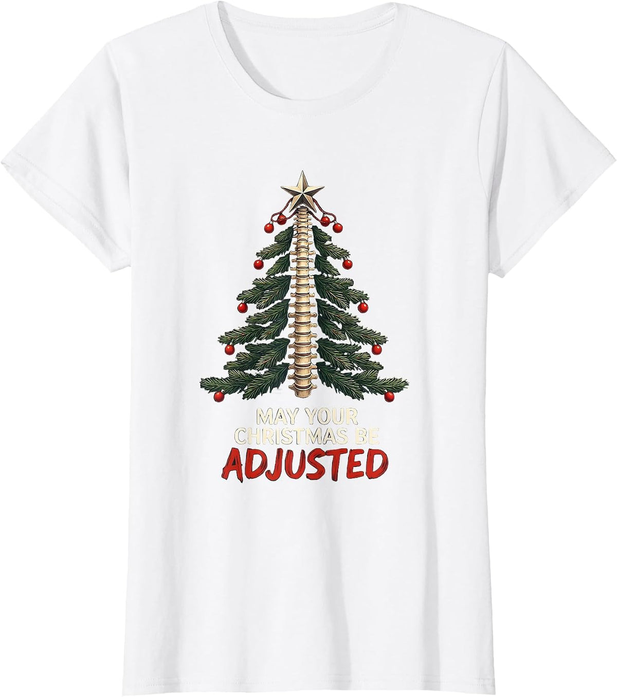 May Your Christmas Be Adjusted Funny Chiropractor T-Shirt - White