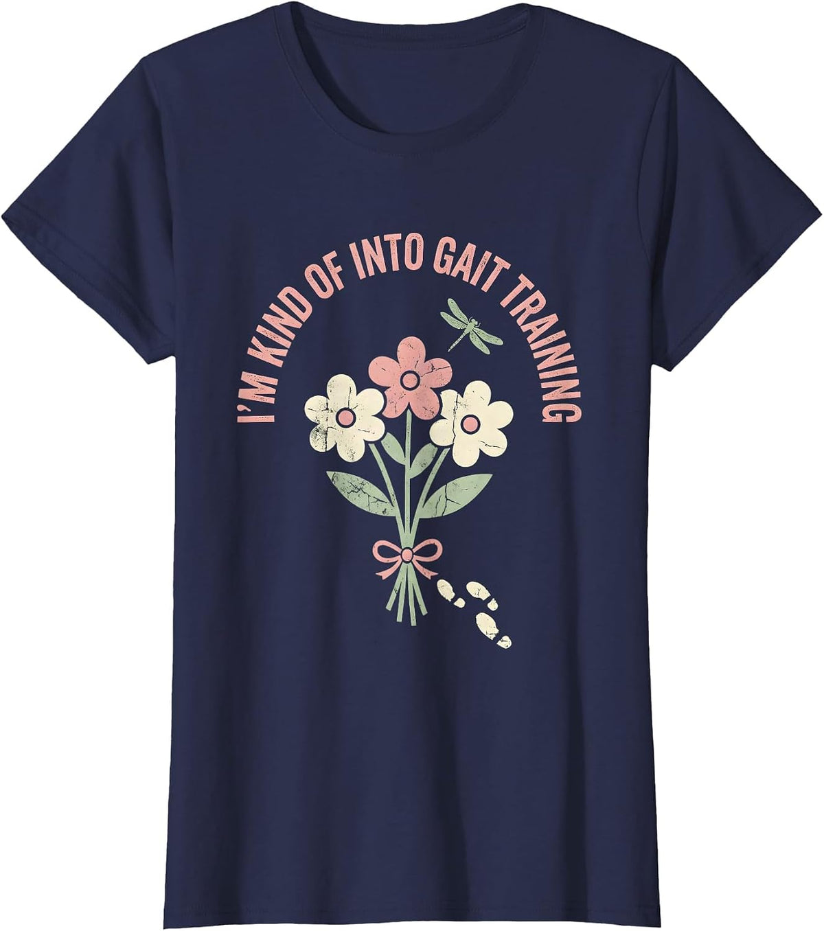 Women's I'm Kind Of Into Gait Training Floral Boho Physical Therapy T-Shirt - Navy Blue