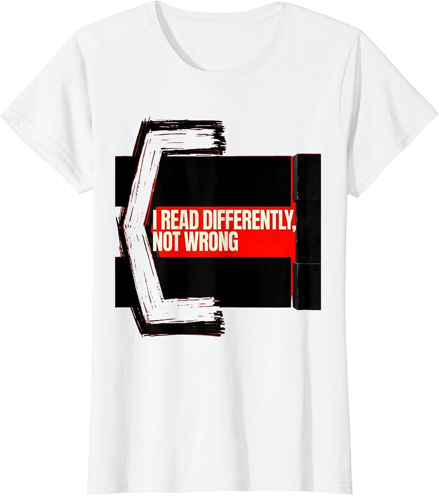 Women's I Read Differently, Not Wrong Brutalist Dyslexia Awareness T-Shirt - White