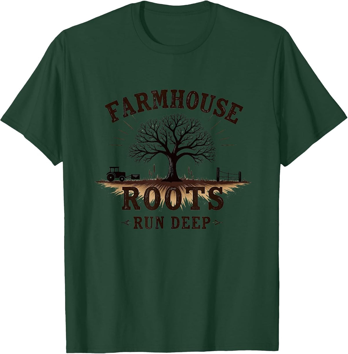 Farmhouse Roots Run Deep Country Design T-Shirt - Dark Green