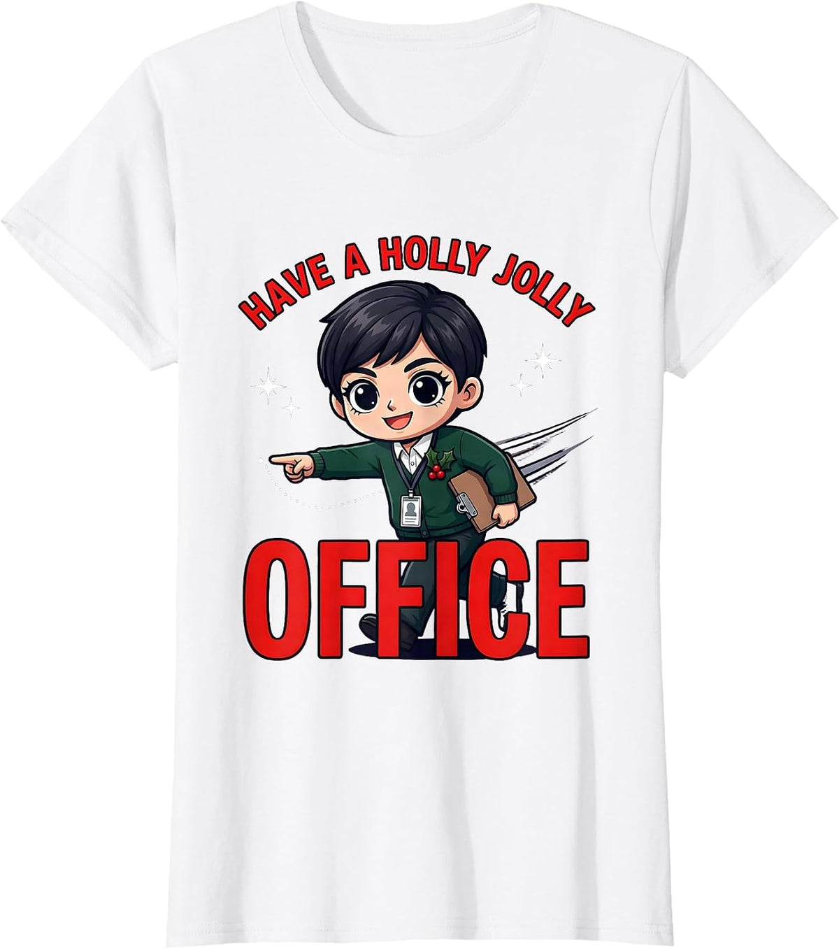 Women's HAVE A HOLLY JOLLY OFFICE Funny School Staff Christmas T-Shirt - White