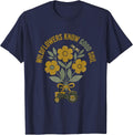 Wildflowers Know Good Soil Farmer Botanical Design T-Shirt - Navy Blue