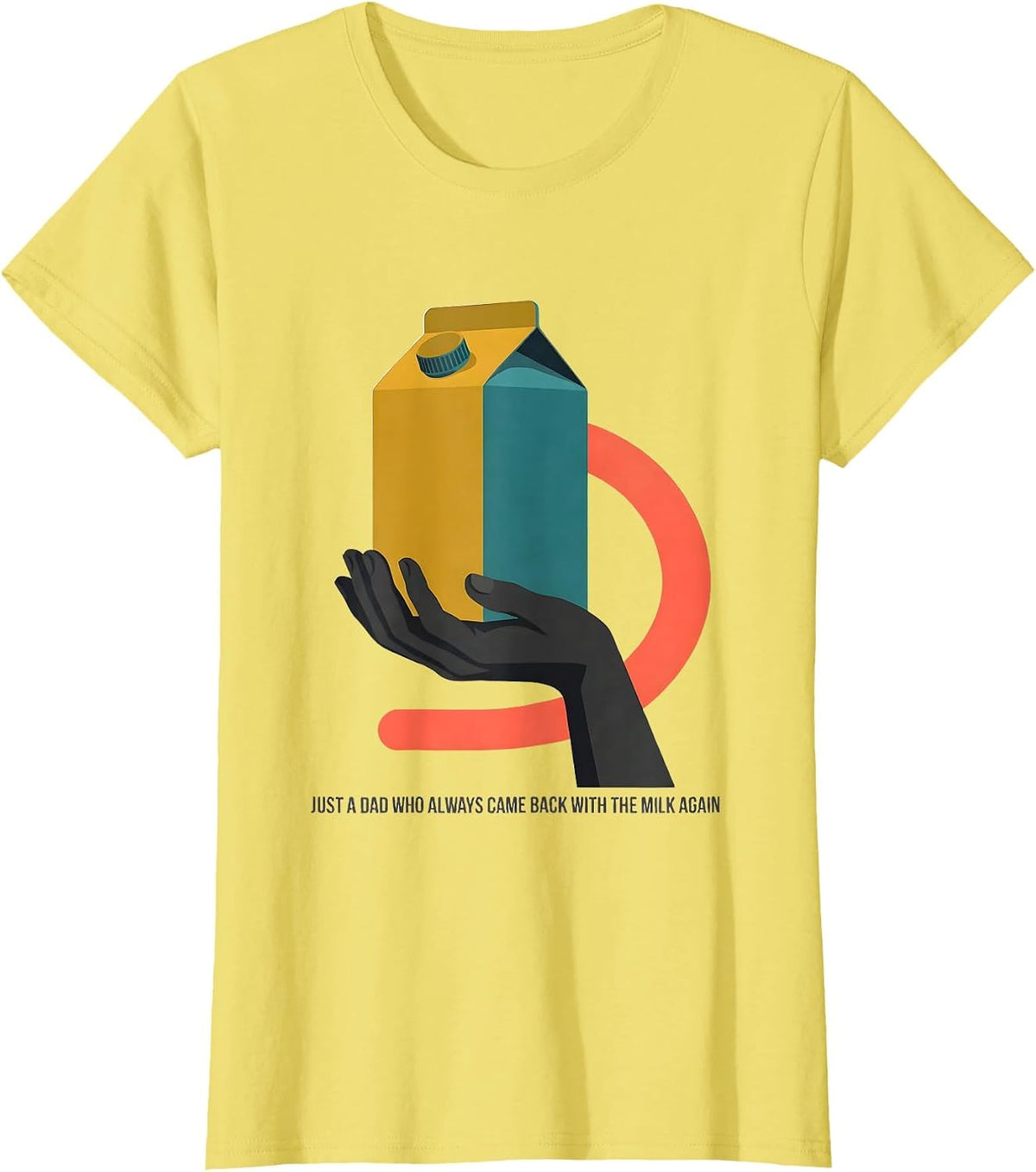 Just A Dad Who Always Came Back With The Milk Again Funny T-Shirt - Lemon Yellow