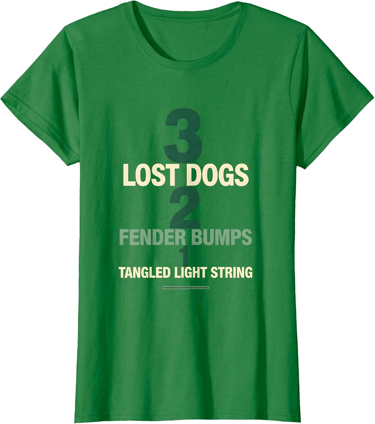 Women's 3 Lost Dogs, 2 Fender Bumps, 1 Tangled Light String Funny T-Shirt - Kelly Green