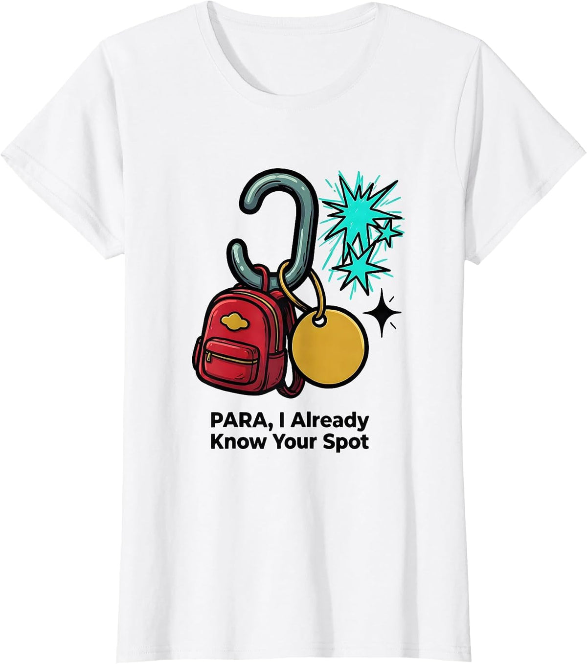 PARA, I Already Know Your Spot Funny Paraeducator Back T-Shirt - White