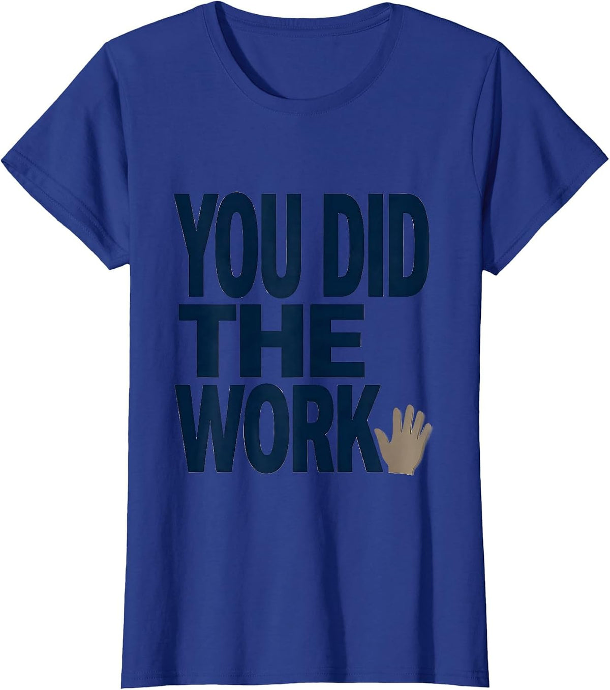 Women's You Did The Work Minimalist Special Education Teacher Dream T-Shirt - Royal Blue