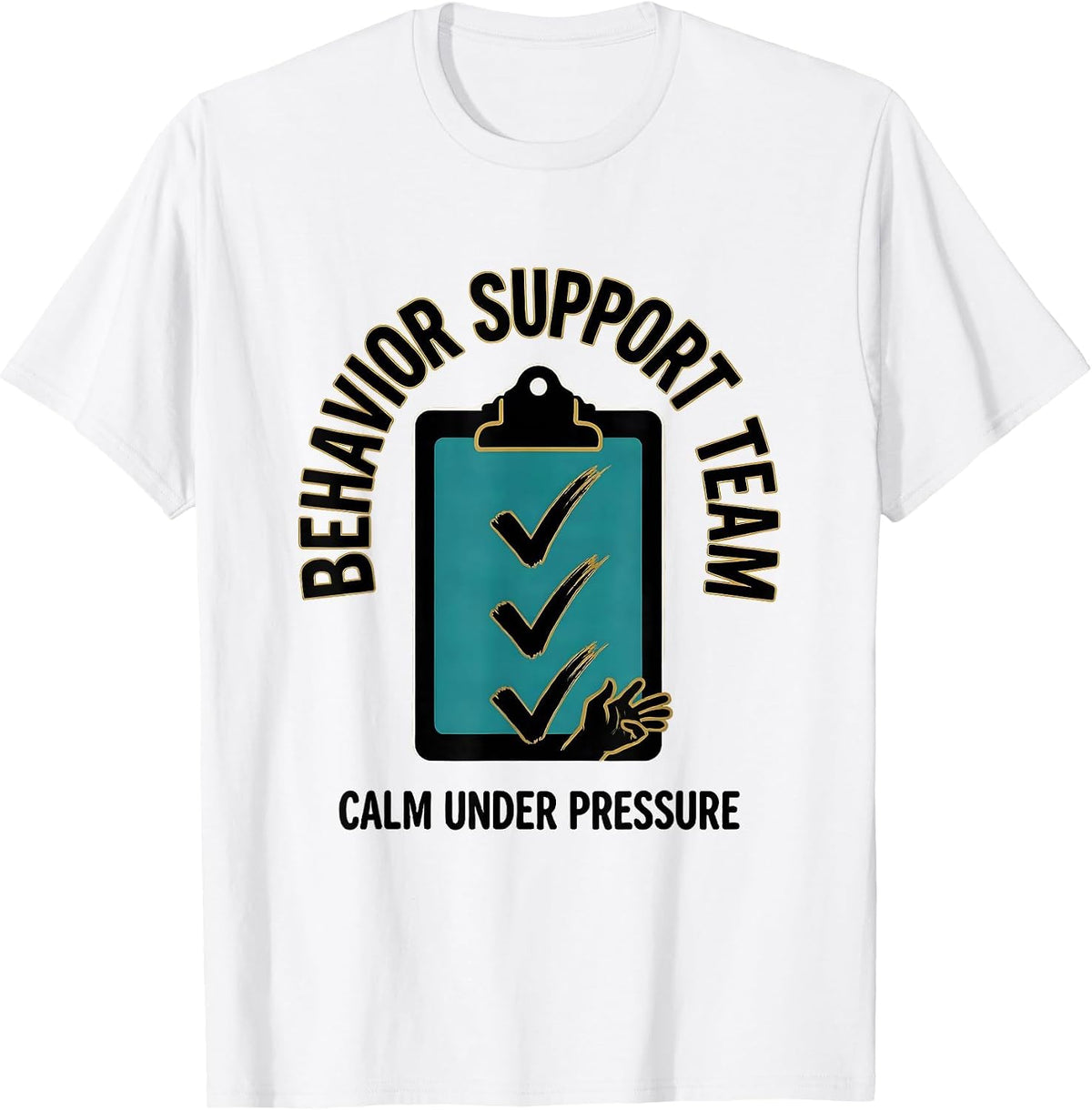 Men's Behavior Support Team Calm Under Pressure Teacher T-Shirt - White