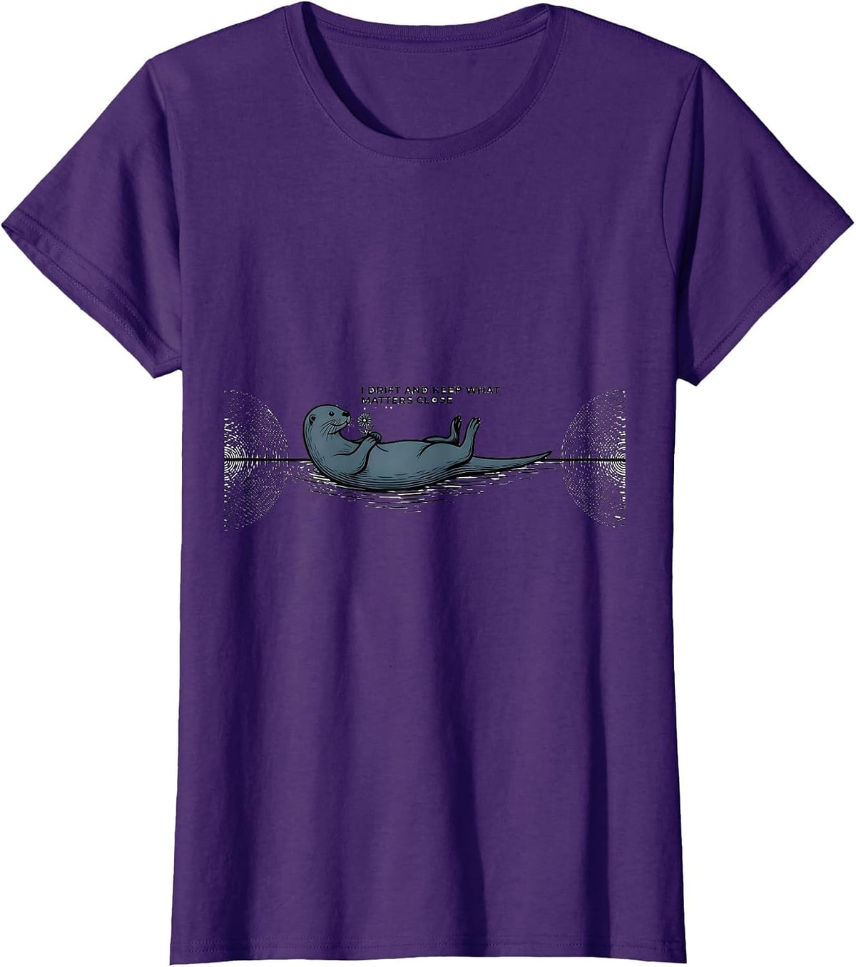 Women's I Drift And Keep What Matters Close Funny Otter Lover Sea T-Shirt - Purple