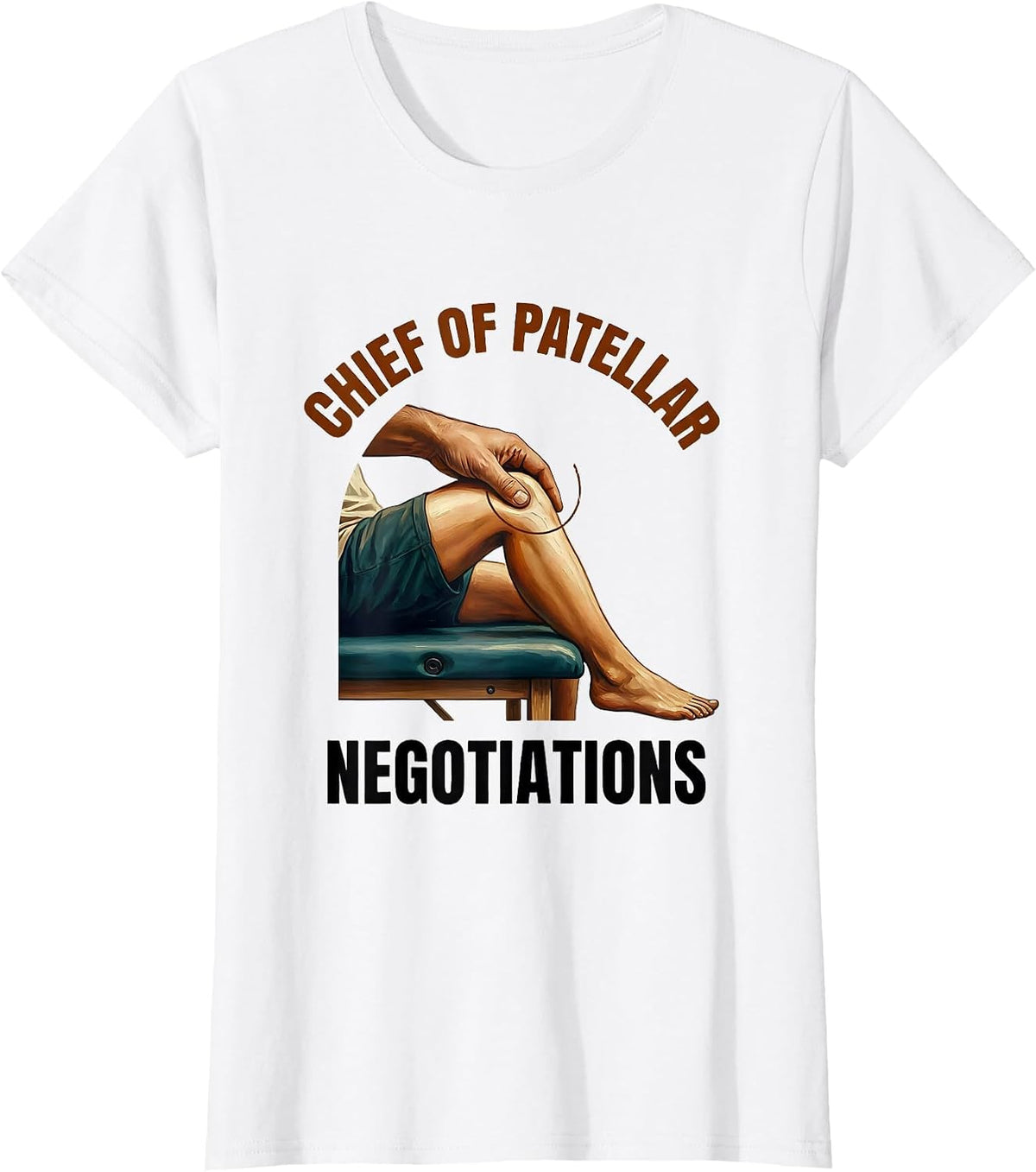 Chief Of Patellar Negotiations Funny Physical Therapist PT T-Shirt - White