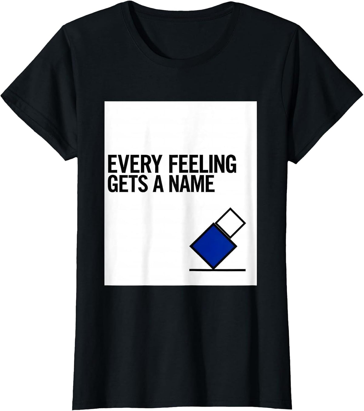 Every Feeling Gets A Name School Counselor Mental Health T-Shirt - Black