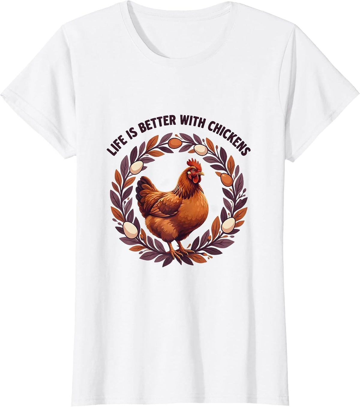 Life Is Better With Chickens Funny Hen Design T-Shirt - White