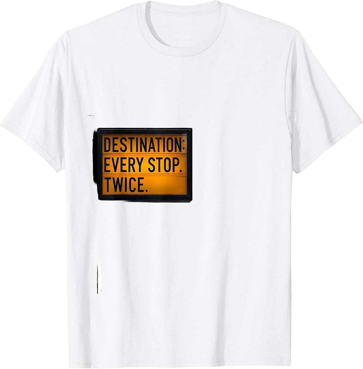 Men's Destination: Every Stop. Twice. Funny School Bus Driver T-Shirt - White