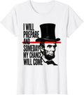 Women's I Will Prepare And Someday My Chance Will Come Vintage T-Shirt - White