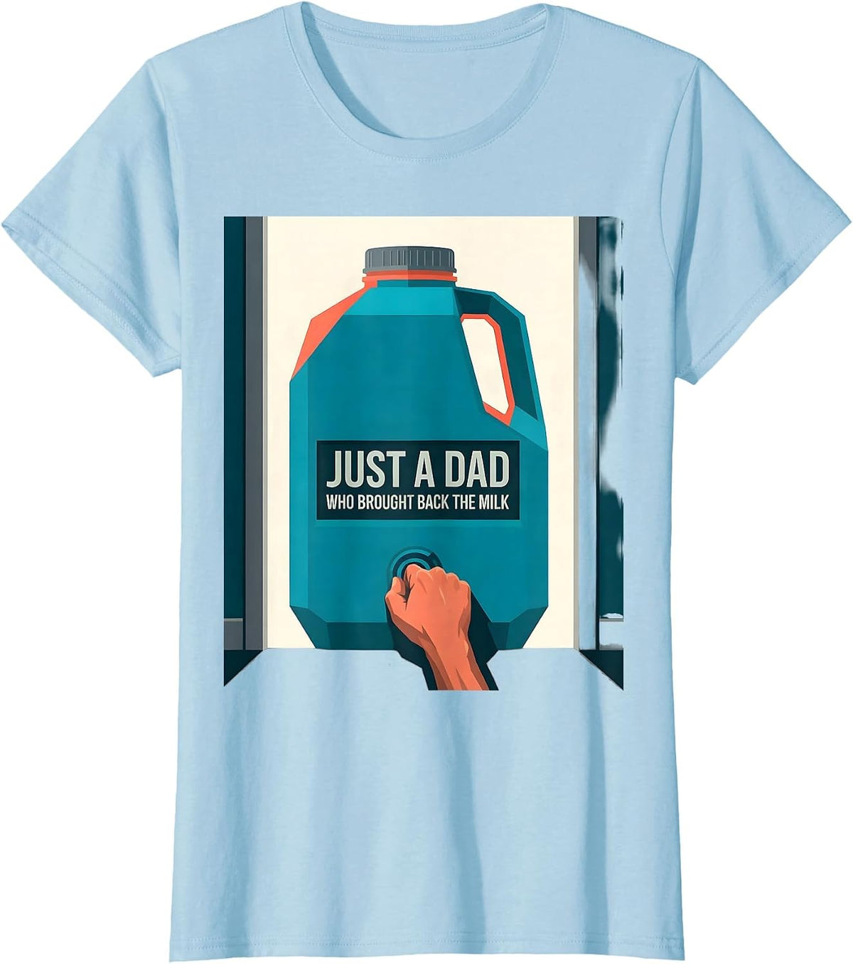 Just A Dad Who Brought Back The Milk Funny Dad Gift T-Shirt - Baby Blue