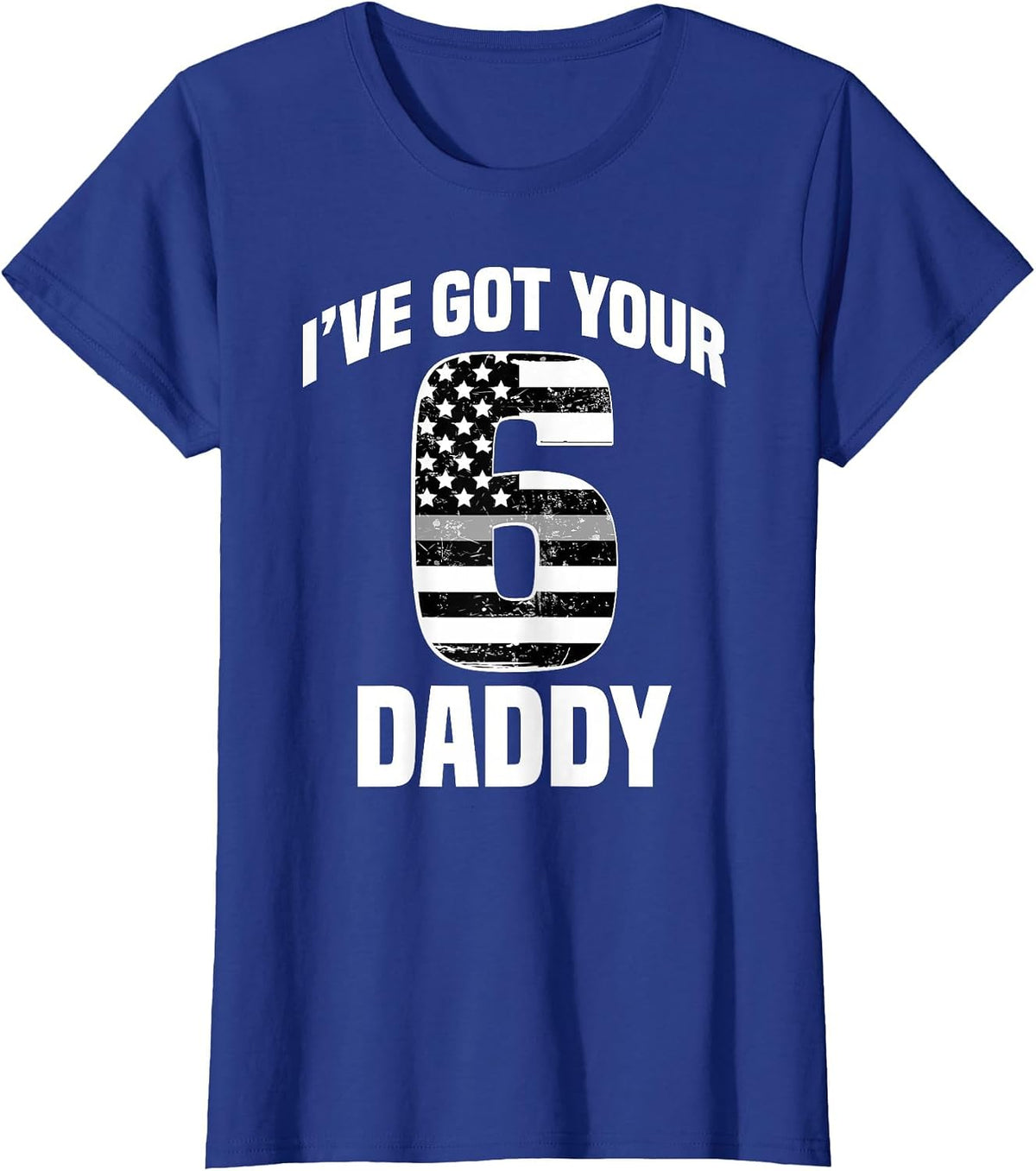 I Got Your 6 Daddy Correctional Officer Family Support Shirt T-Shirt - Royal Blue