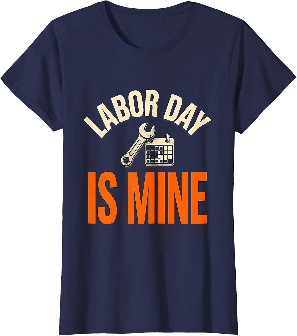 Women's Labor Day Is Mine Funny Tradesman Humor Blue Collar Pride T-Shirt - Navy Blue