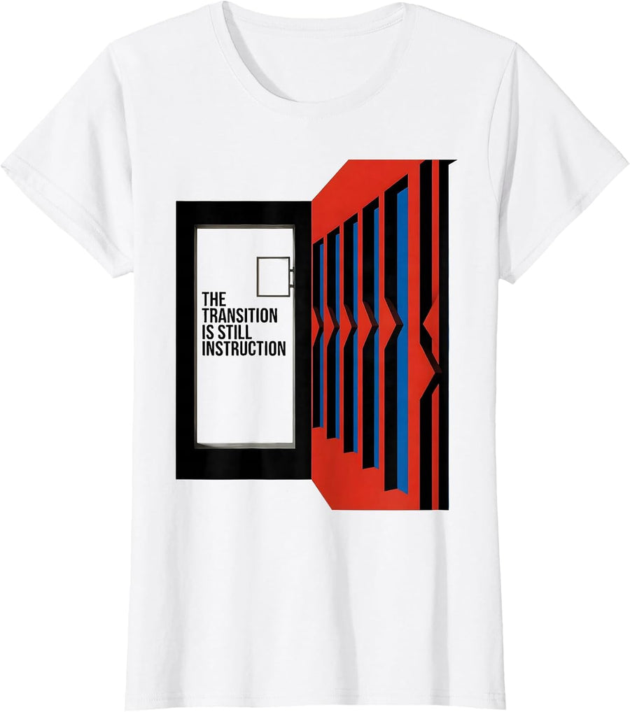 Women's The Transition Is Still Instruction Funny Teacher Humor T-Shirt - White