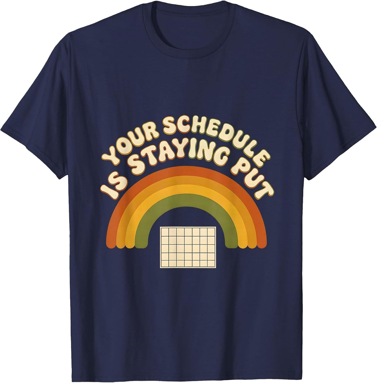 Your Schedule Is Staying Put Retro Groovy School Counselor T-Shirt - Navy Blue